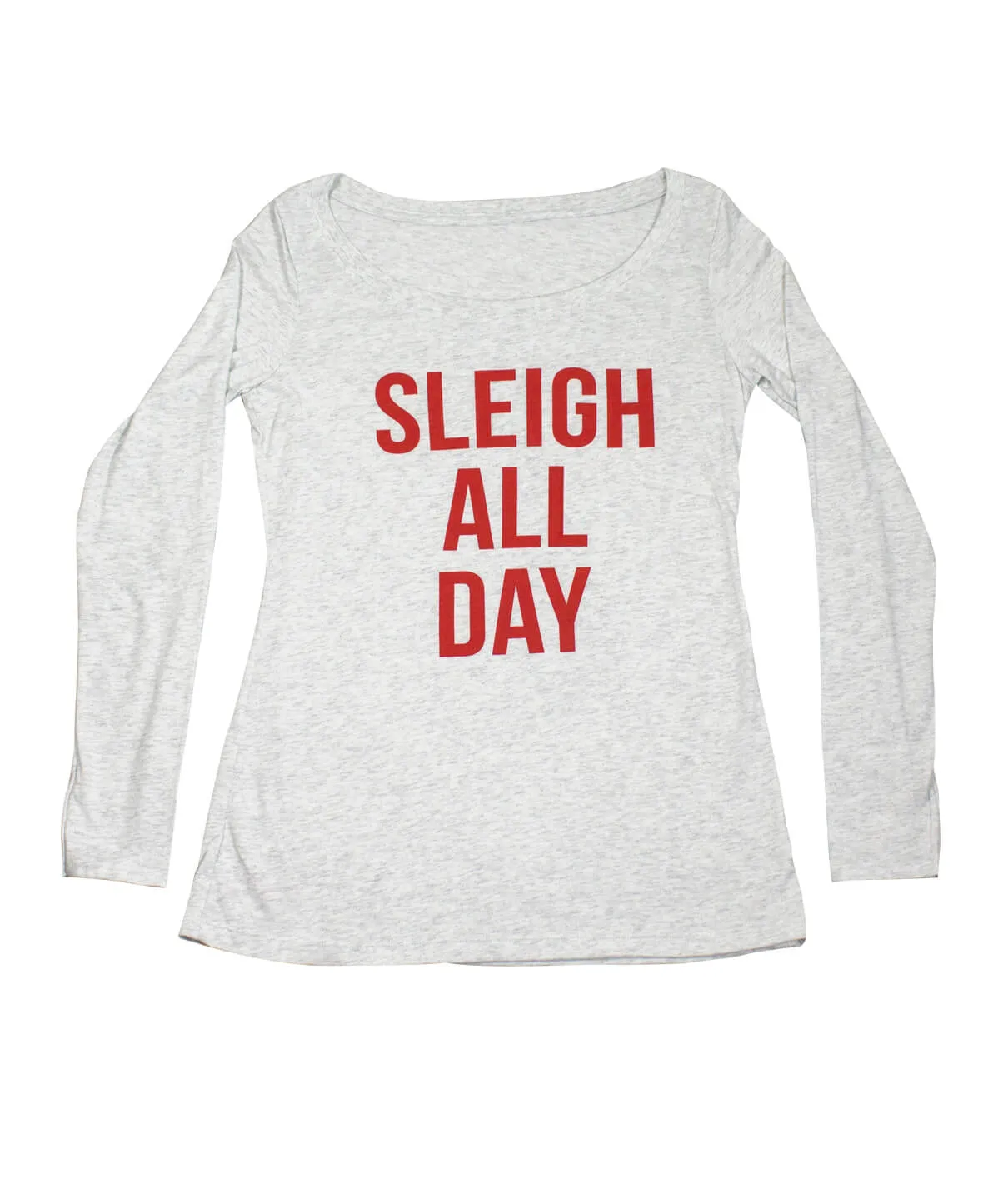 "Sleigh All Day" Long Sleeve